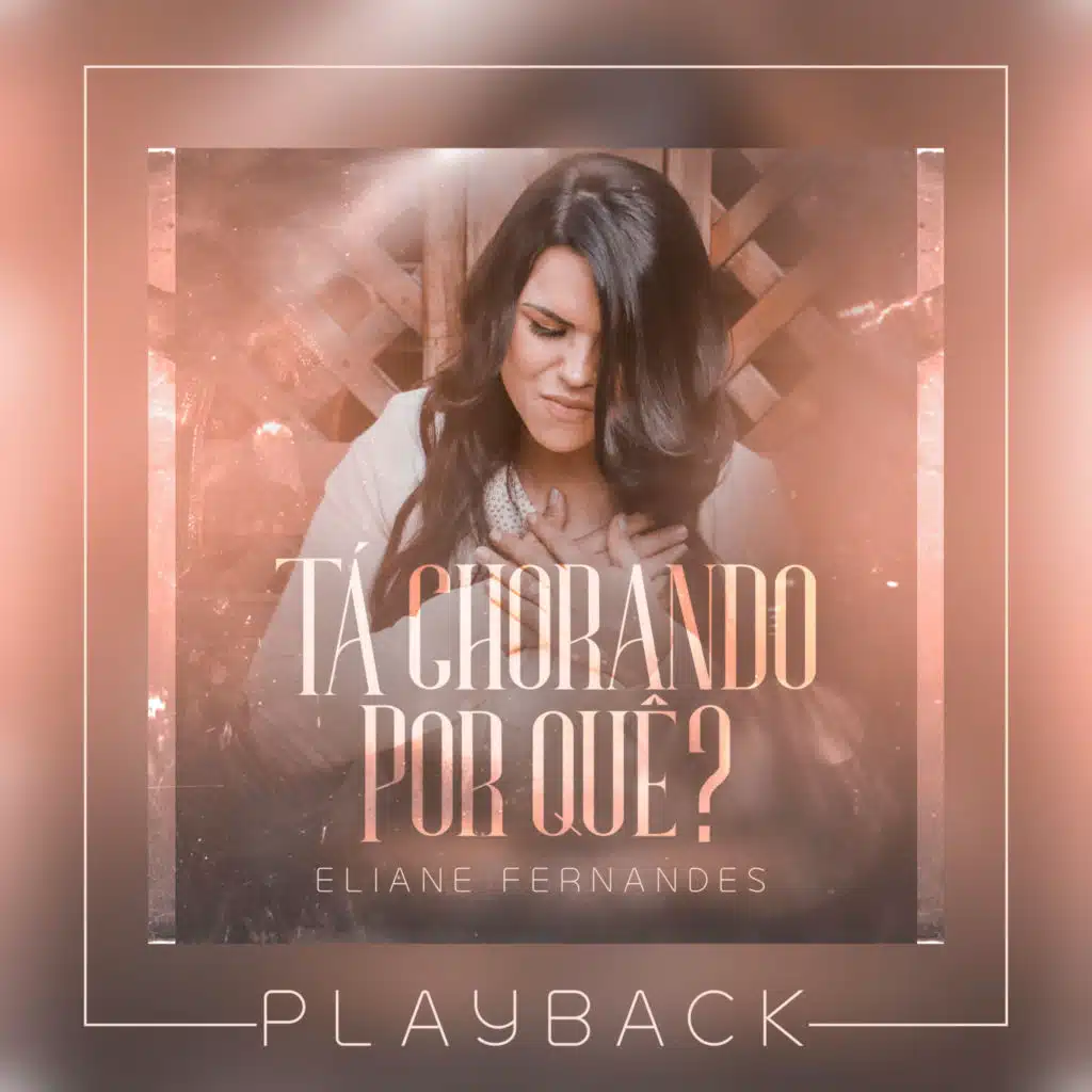 Tà Chorando por Quê? (Playback)