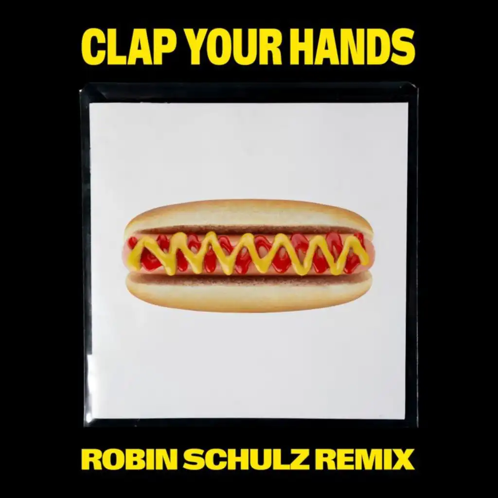 Clap Your Hands (Robin Schulz Remix Edit)