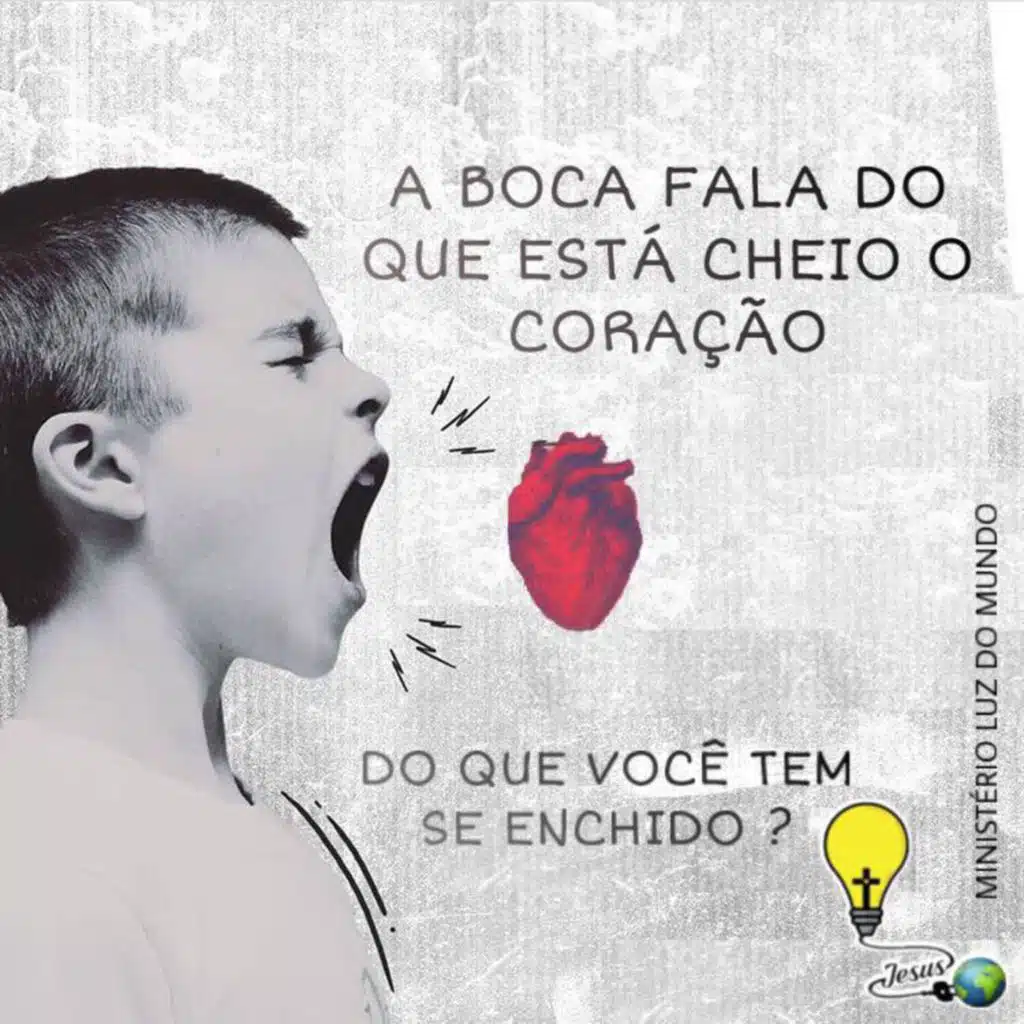 A BOCA FALA DO QUE ESTÁ CHEIO O CORAÇÃO