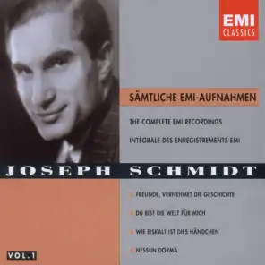Joseph Schmidt - Complete EMI Recordings Vol. 1