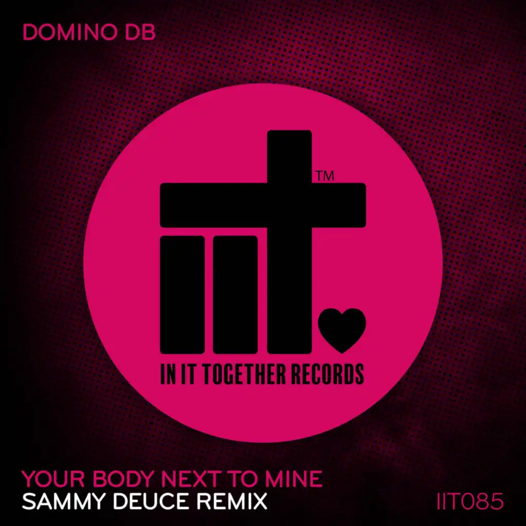 Your Body Next To Mine (Sammy Deuce Extended Remix)