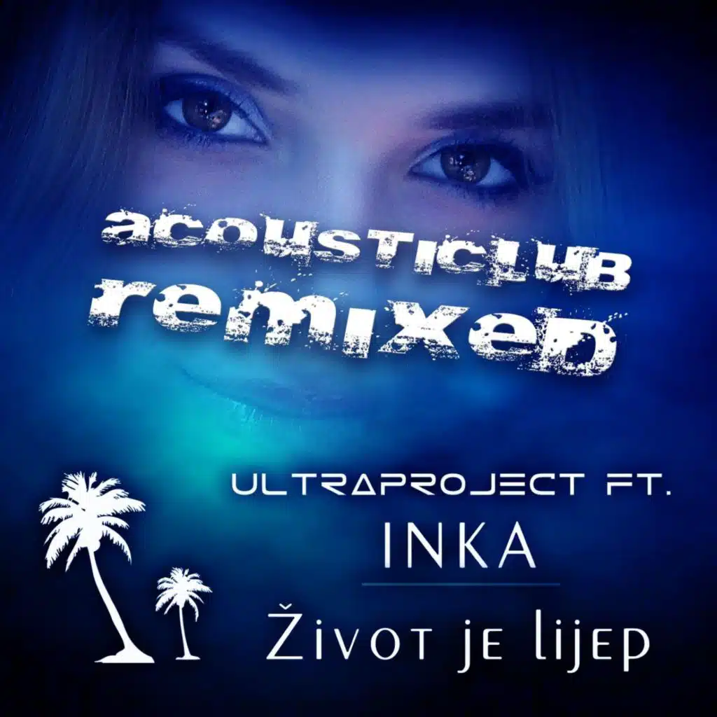 Život Je Lijep (Acousticlub Remixed) [feat. Inka]