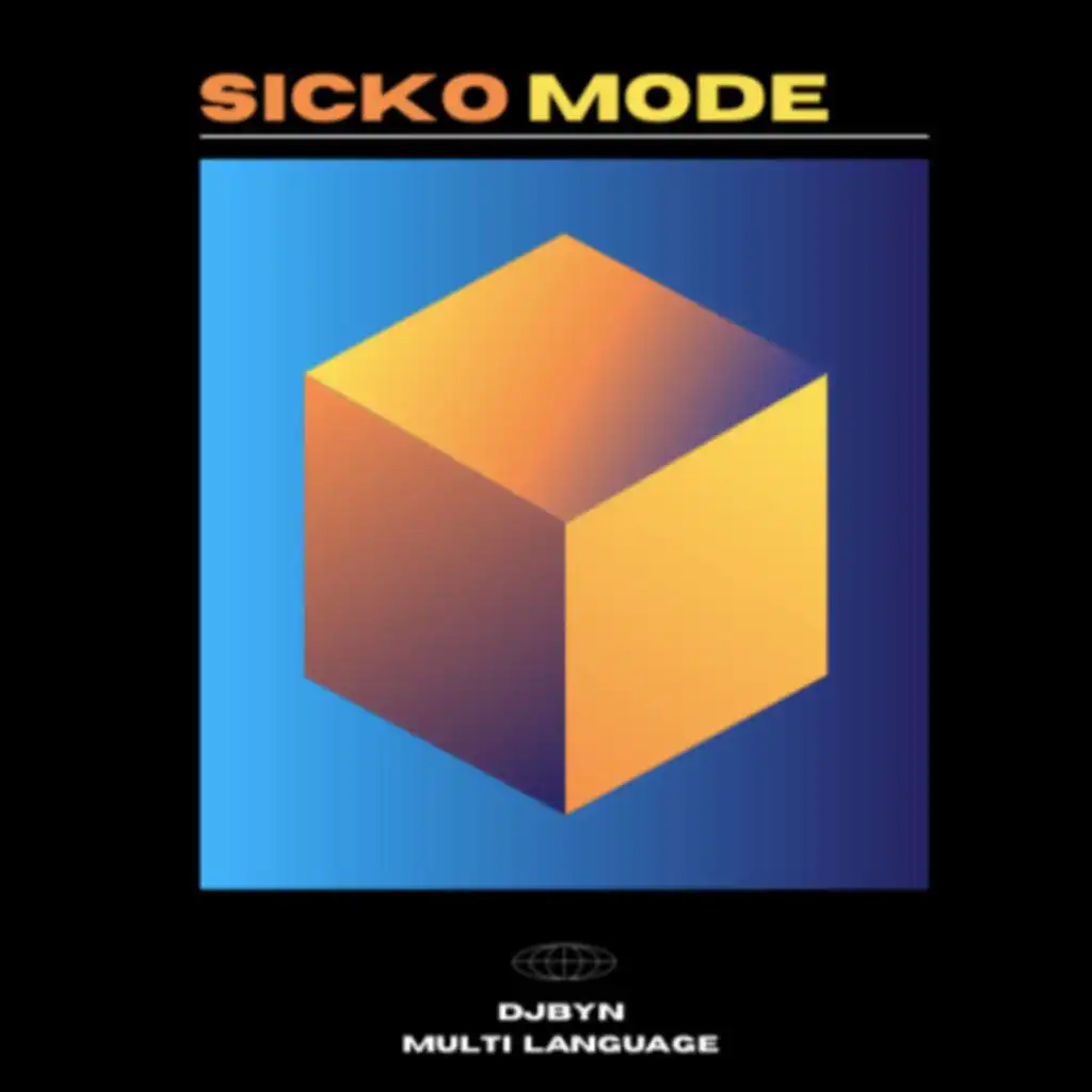 SICKO MODE