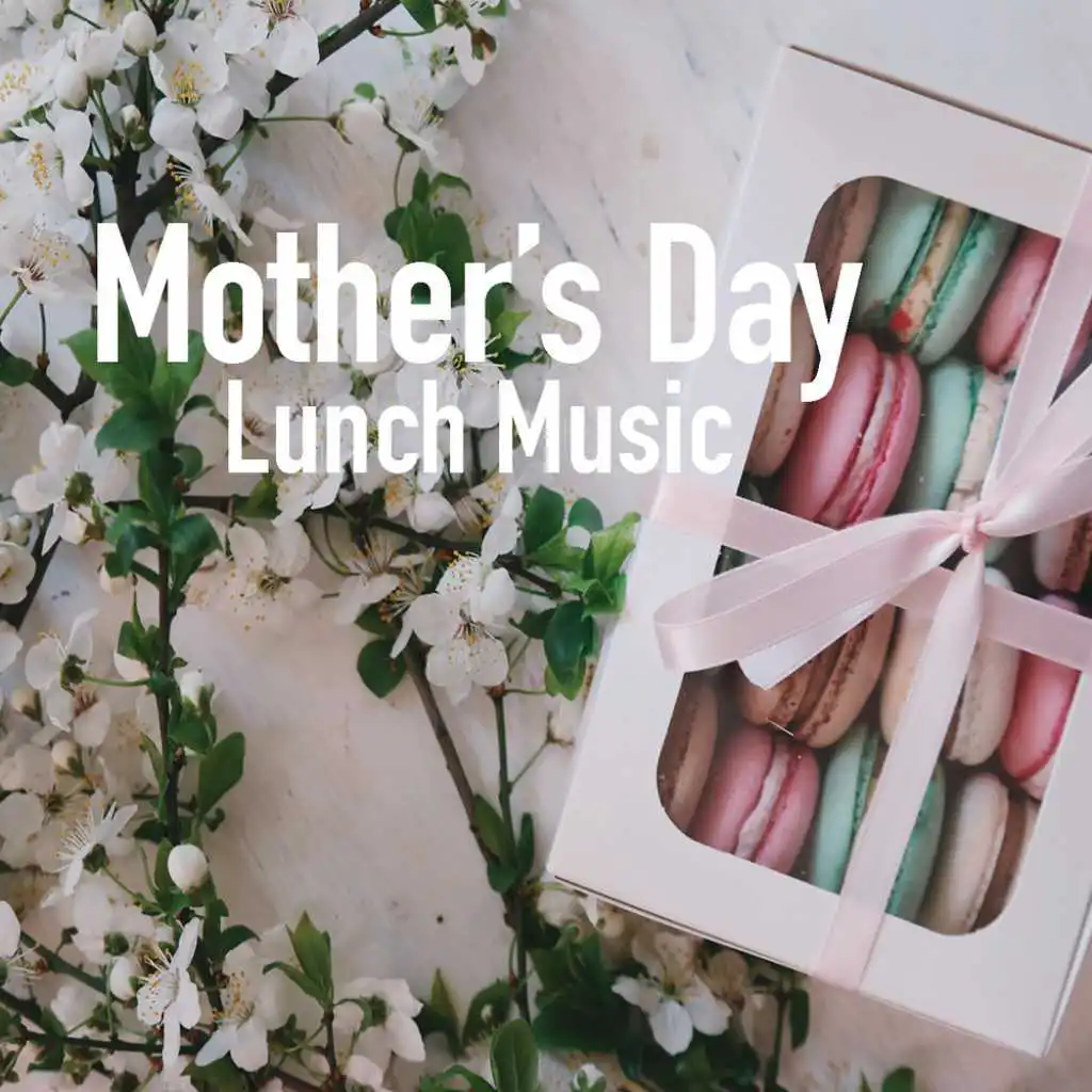 Mother's Day Lunch Music