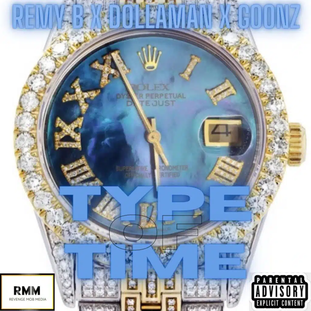 Type Of Time (feat. Remy B & Goonz)