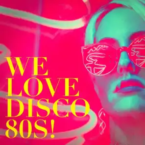 We Love Disco 80S!