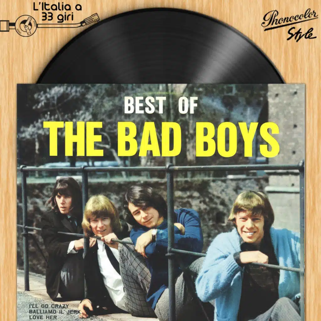 L'italia a 33 Giri: the Bad Boys