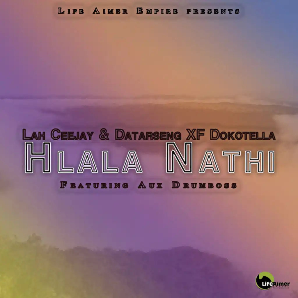 Hlala Nathi (feat. Aux Drumboss)