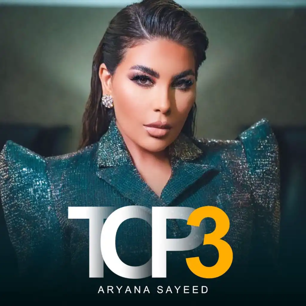 Aryana Sayeed TOP 3