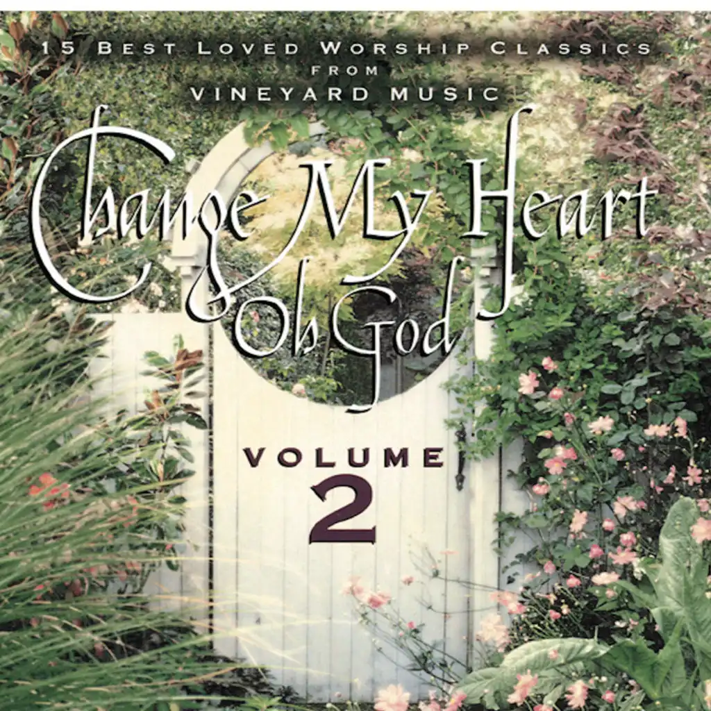 Change My Heart Oh God, Vol. 2 [Live]