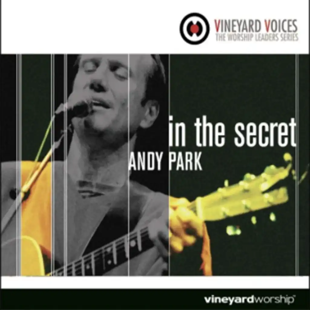 In the Secret [Vineyard Voices - The Worship Leaders Series]