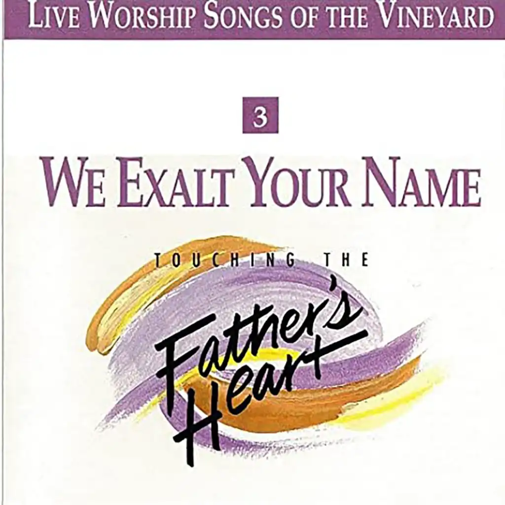 We Exalt Your Name, Vol. 3 [Live]