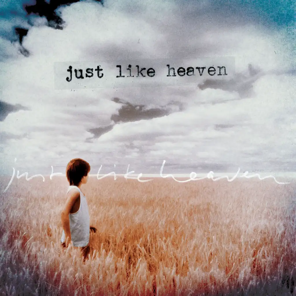 Just Like Heaven (The Dulcet Song)