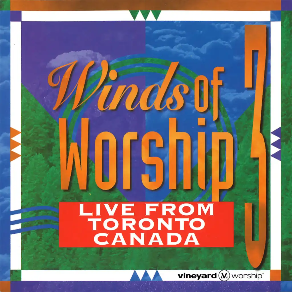 Winds of Worship, Vol. 3 [Live From Toronto, Canada]