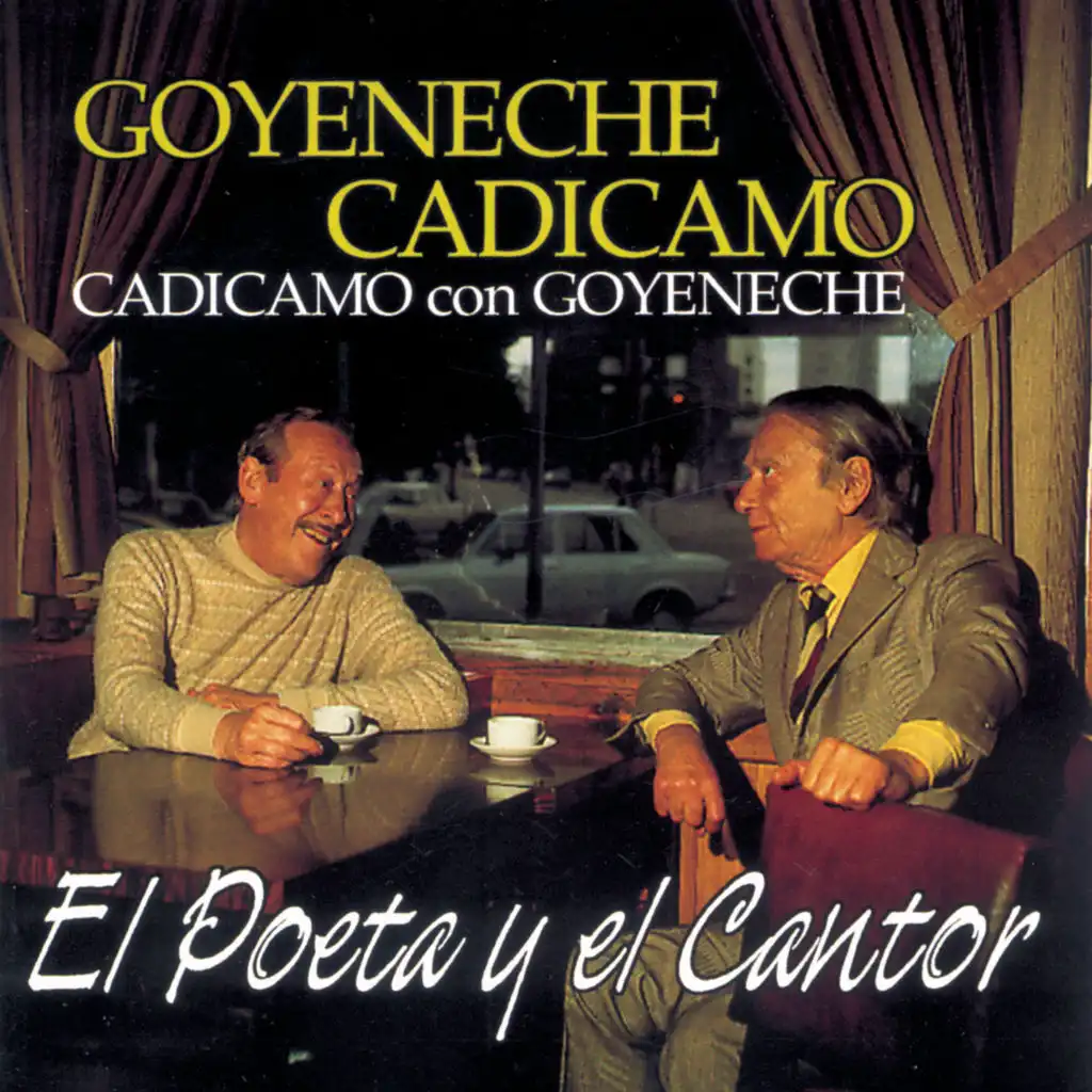 El Poeta y el Cantor, Cadicamo Con Goyeneche