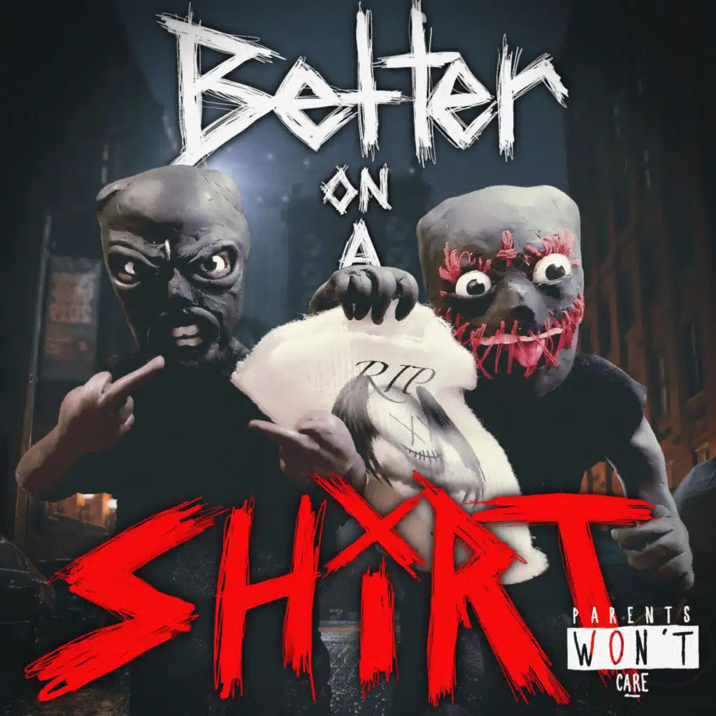 BETTER ON A SHXRT. (feat. Pranav.Wav)