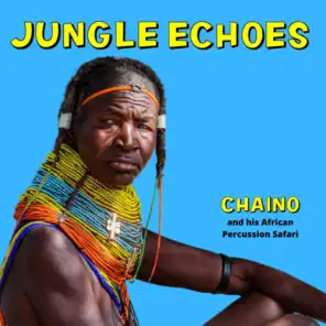 Chaino & His African Percussion Safari