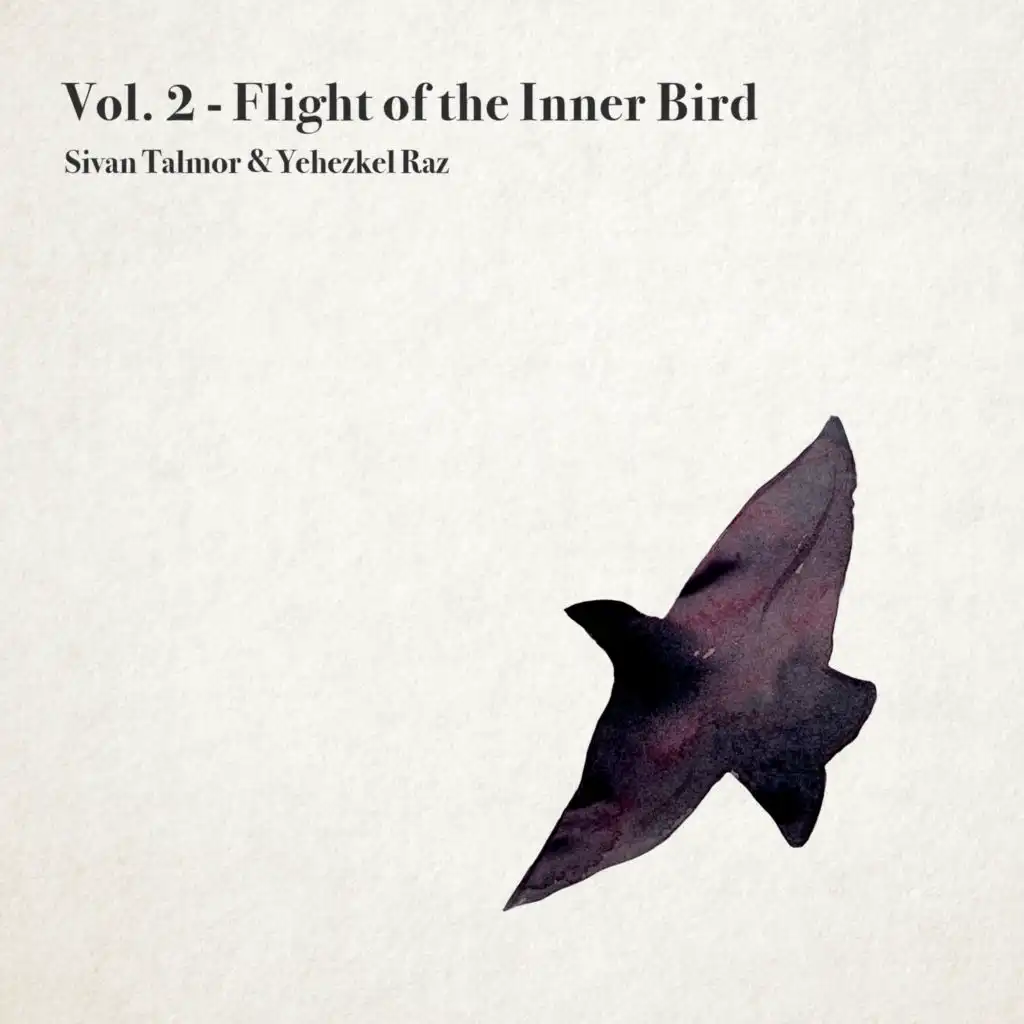 Vol. 2 - Flight of the Inner Bird (feat. Sivan Talmor)