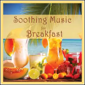 Soothing Music for Breakfast