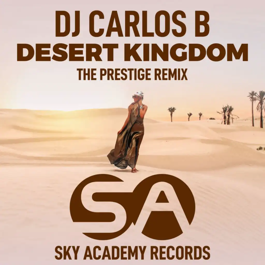 Desert Kingdom (The Prestige Remix Radio Edit)