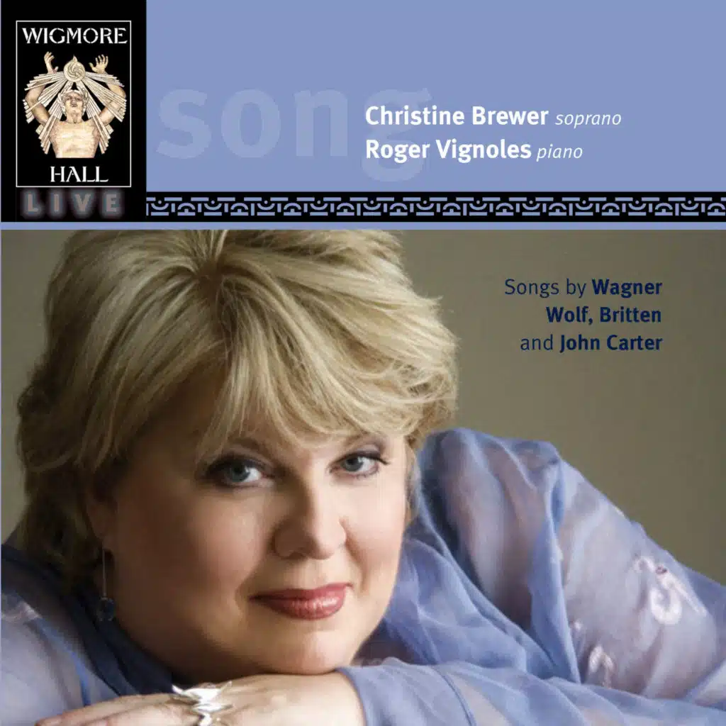 Wagner, Wolf, Britten & John Carter (Wigmore Hall Live)