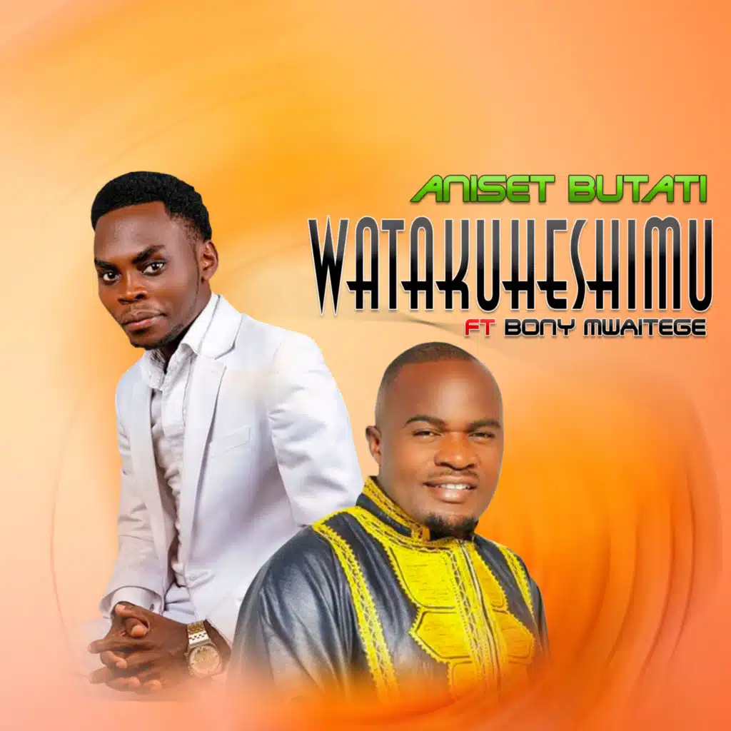 Watakuheshimu (feat. Bony Mwaitege)