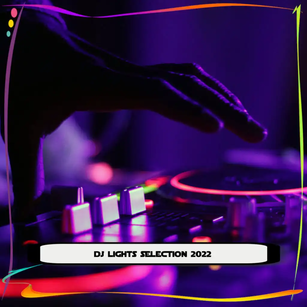 DJ LIGHTS SELECTION 2022