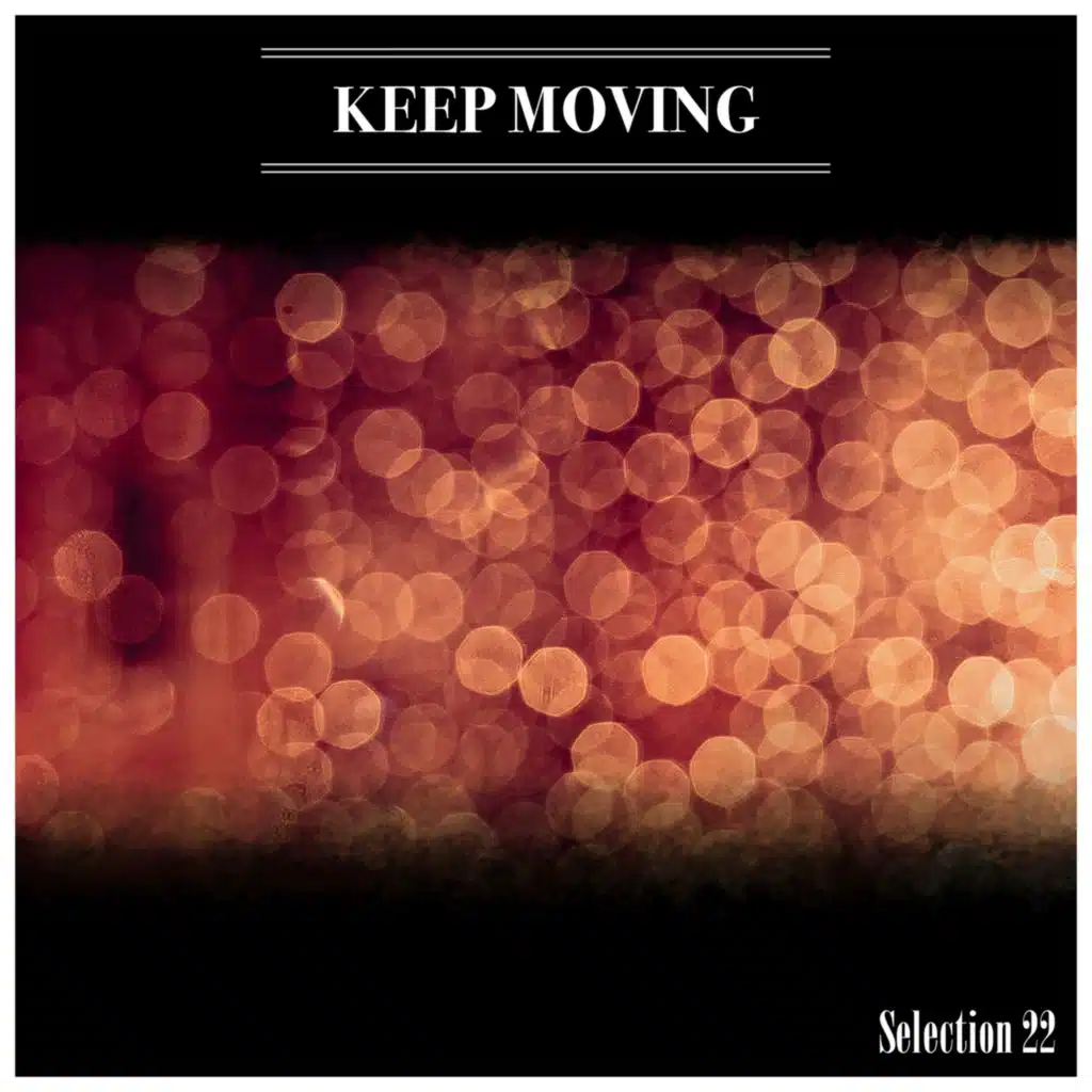 Keep Moving Selection 22