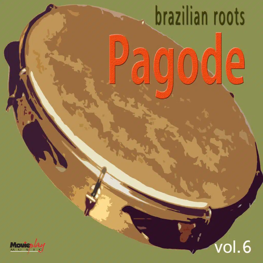 Brazilian Roots: Pagode, Vol. 6