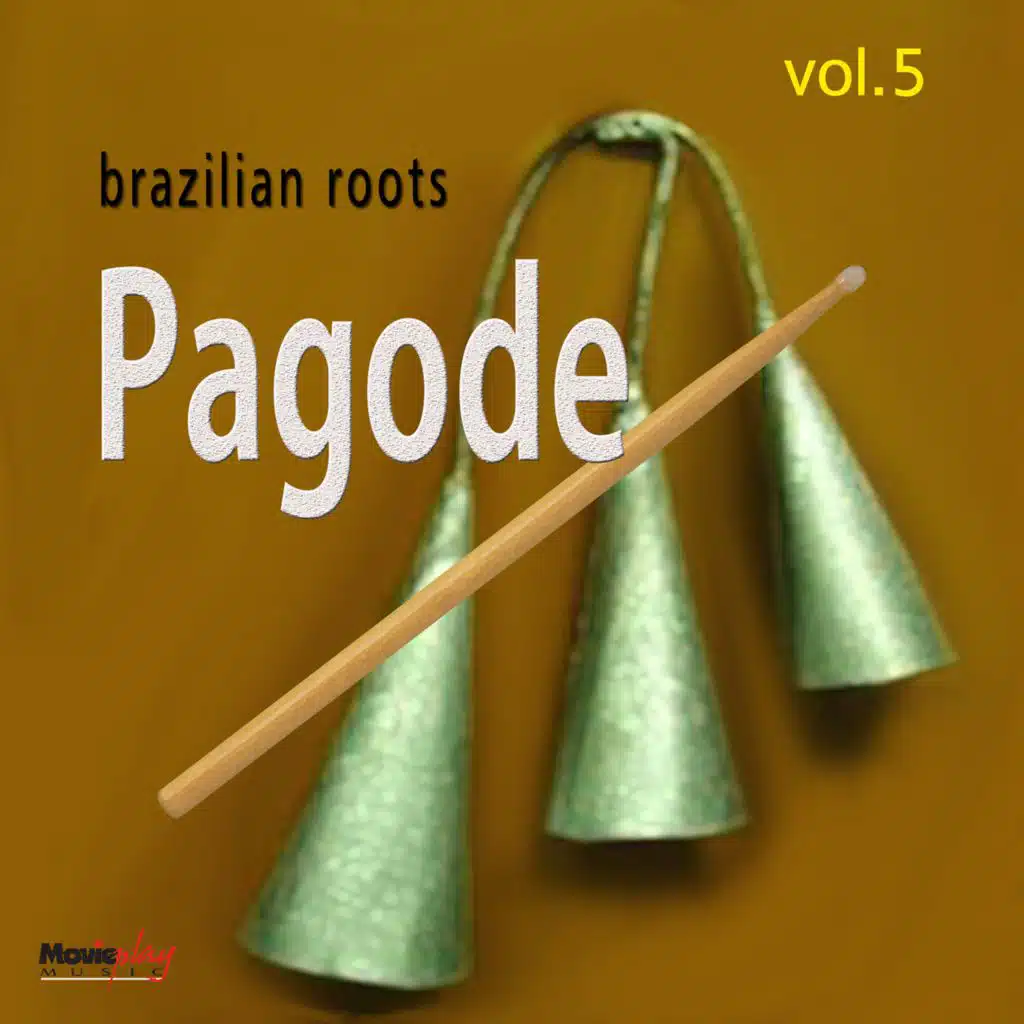 Brazilian Roots: Pagode, Vol. 5
