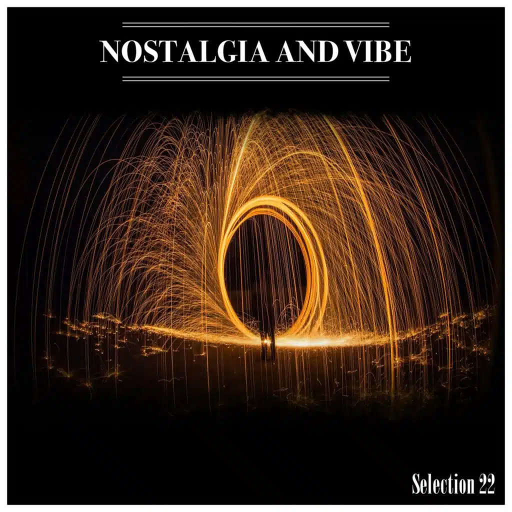 Nostalgia And Vibe Selection 22