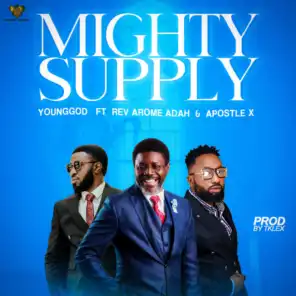 Mighty supply (feat. Rev. Arome Adah & Apostle X)
