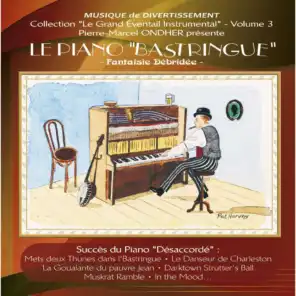 Le Piano "Bastringue" : Fantaisie débridée (Collection "Le grand éventail instrumental", Vol. 3)