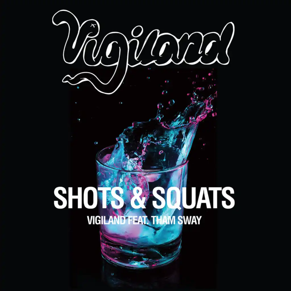 Shots & Squats (feat. Tham Sway)