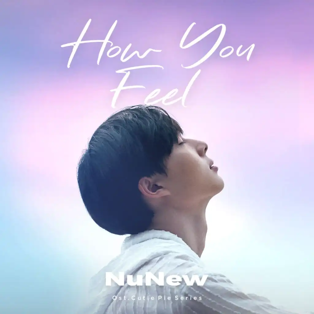 How You Feel (From "นิ่งเฮียก็หาว่าซื่อ cutie pie series")