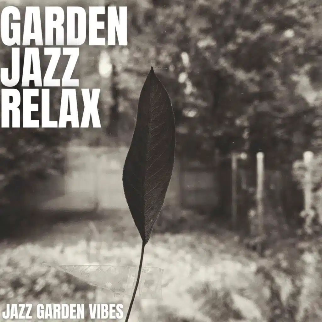 Garden Jazz Relax
