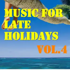 Music For Late Holidays, Vol.4