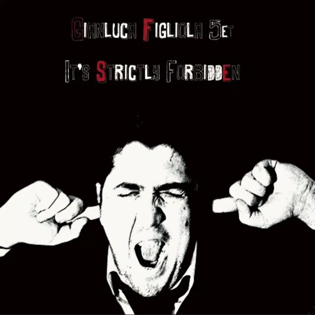 Gianluca Figliola 5et (It's Strictly Forbidden) [feat. Paolo Mignosi, Paolo Scozzi, Raphael Heudron & Fabrizio Cassarà]