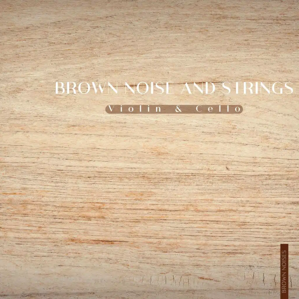 Brown Noise Baby, Brown Noises & Brown Noise Warriors