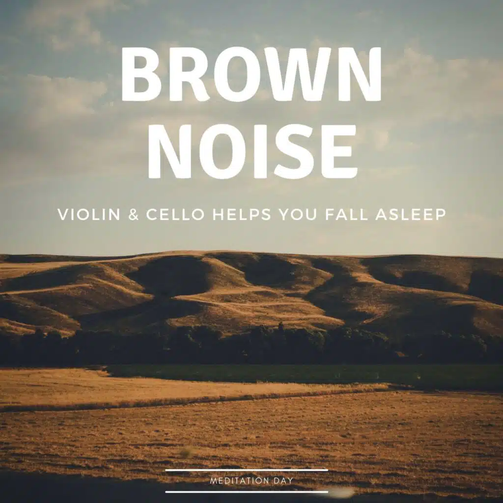 Brown Noise Violin & Cello Helps You Fall Asleep
