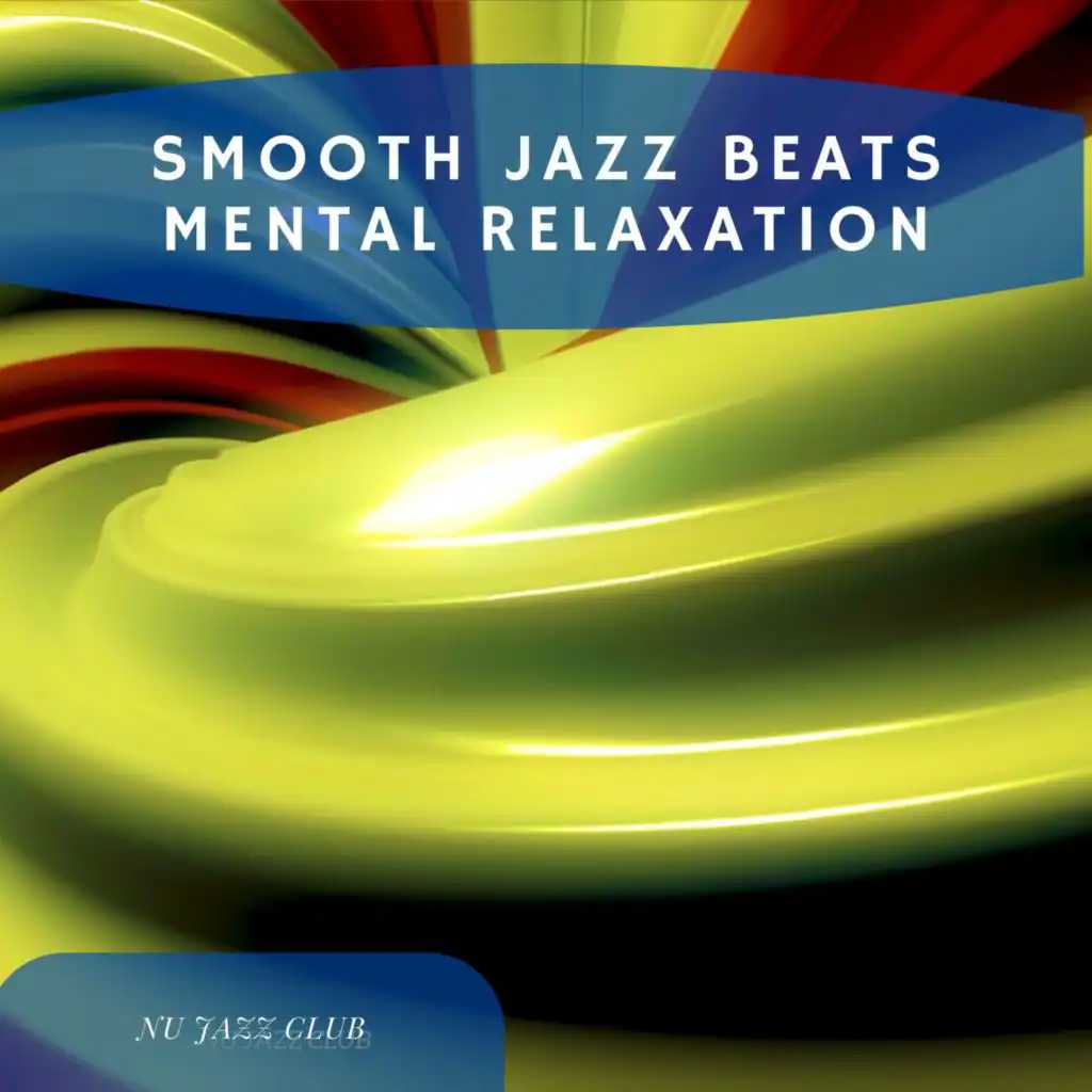 Smooth Jazz Beats Mental Relaxation