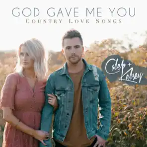 God Gave Me You: Country Love Songs