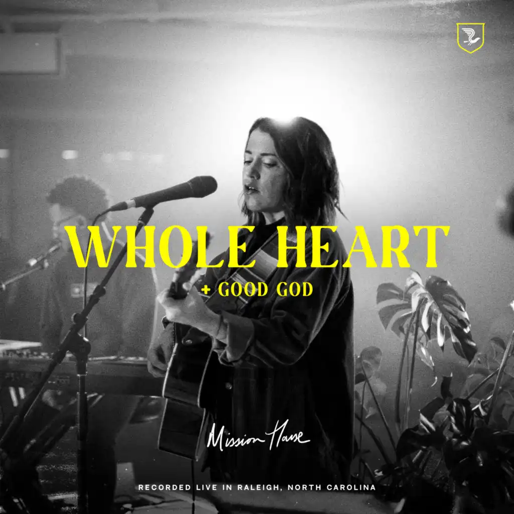 Whole Heart / Good God (feat. Jess Ray & Taylor Leonhardt) [Live]