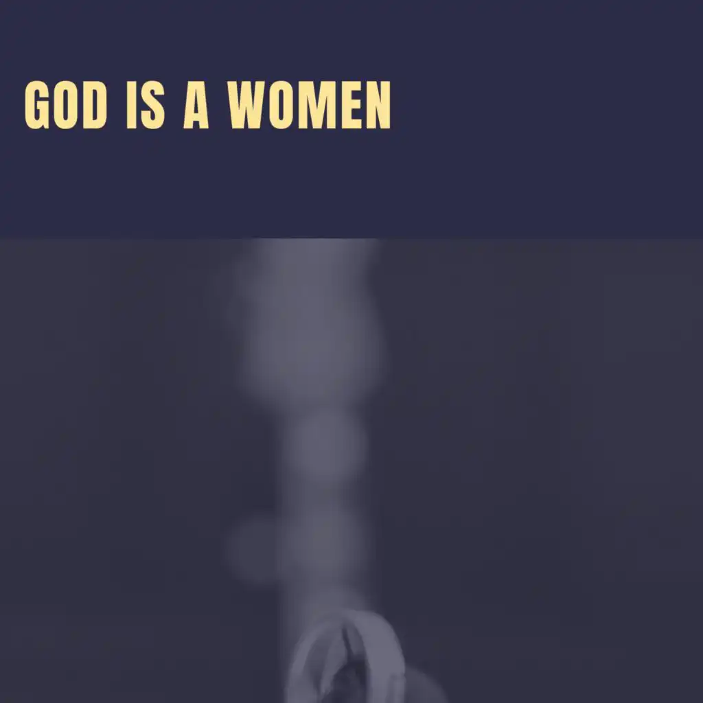 God Is a Women