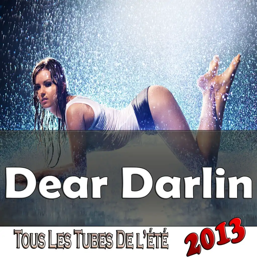 Dear Darlin' (Tous les Tubes De L'été 2013)
