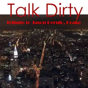 Talk Dirty: Tribute to Jason Derulo, Drake