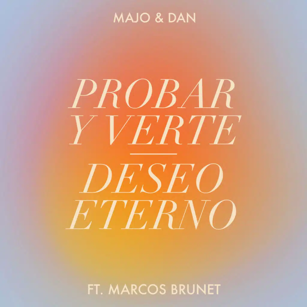 Probar y Verte / Deseo Eterno