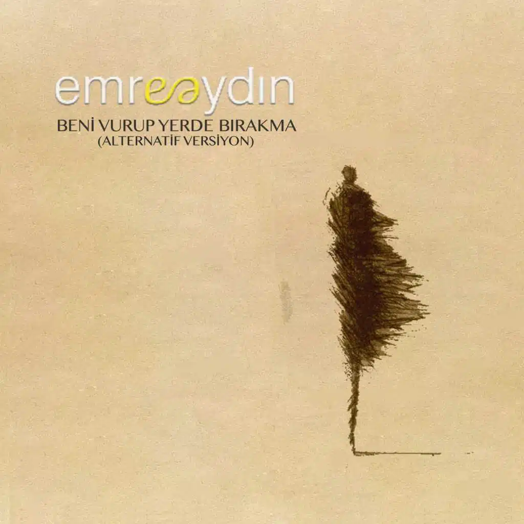 Beni Vurup Yerde Bırakma (Alternatif Versiyon)