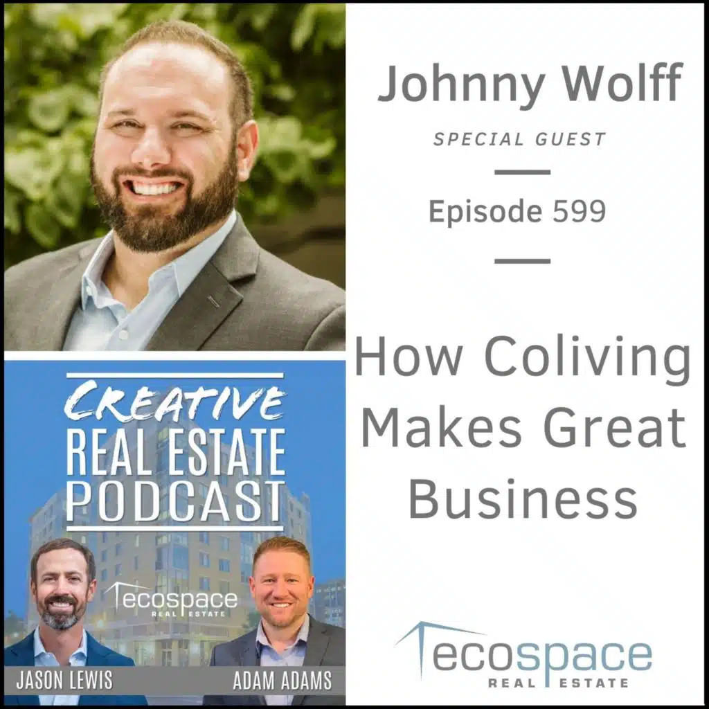 599 - How Coliving Makes Great Business - Johnny Wolff