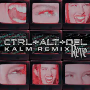 CTRL + ALT + DEL (KALM Remix)